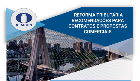 IBRACON Informa – Reforma Tributária – Recomendações para Contratos e Propostas Comerciais